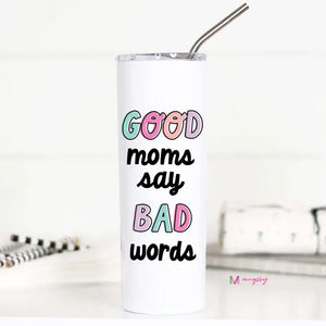 PREORDER: Good Moms Say Bad Words Travel Cup