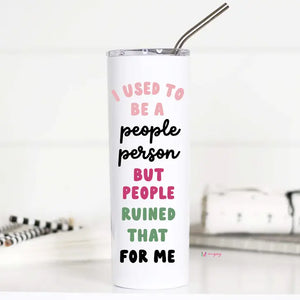 PREORDER: I Used To Be A People Person Travel Cup