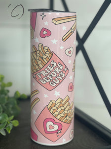 PREORDER: Fries Before Guys 20oz Skinny Tumbler